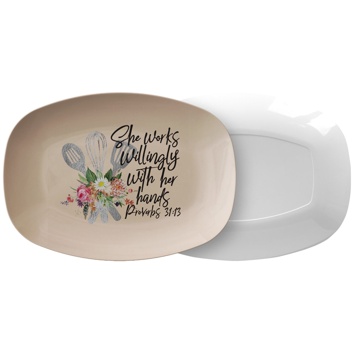 She Works Willingly With Her Hands Kitchen Serving Platter