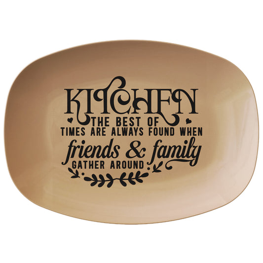 Kitchen Serving Platter - With Family and Friends